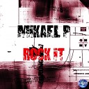 Mikael P - Rock It Original Mix