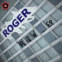 Roger - Raw Original Mix
