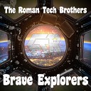 The Roman Tech Brothers - Brave Explorers Dark Side Mix