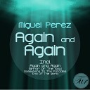 Miguel Perez - Mirror Of The Soul Original Mix