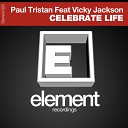 Paul Tristan feat Vicky Jackson - Celebrate Life Original Mix