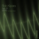 Rob Kipara - Toxic Original Mix