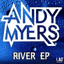 Andy Myers - River Original Mix