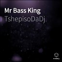 TshepisoDaDj feat Darkie21 - Mr Bass King