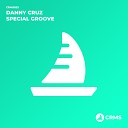 Danny Cruz - Special Groove Original Mix