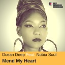 Ocean Deep feat Nubia Soul - Mend My Heart Insrumental Piano Mix