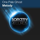 One Pale Ghost - Melody Original Mix