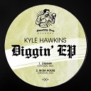 Kyle Hawkins - In Da House Original Mix