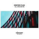 Deeper Funk - All Around Me Original Mix