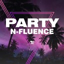 N-FLUENCE - Party (Original Mix)