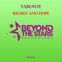 YAROVOY - Regret And Hope Original Mix