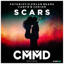 Futuristic Polar Bears Vanto DJ Junior TW - Scars Original Mix