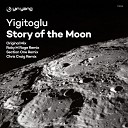 Yigitoglu - Story Of The Moon Roby M Rage Remix