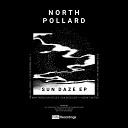 North Pollard - Doesn t Matter What People Say Original Mix