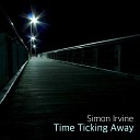 Simon Irvine - Time Ticking Away Original Mix