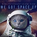 Max Freegrant Slow Fish - We Got Space Original Mix
