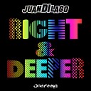 Juan Di Lago - Right Deeper Original Mix