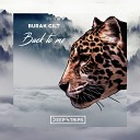 Burak Cilt - Back To Me Original Mix