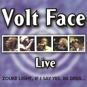 Volt Face - Fwote Live