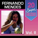 Fernando Mendes - Melhor Morrer