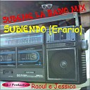 Raoul Erario Jessica Pagli - Subeme la Radio Subiendo Mix