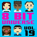 8 Bit Universe - Just Saying 8 Bit Version