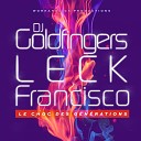 DJ Goldfingers Leck Francisco - Le choc des g n rations