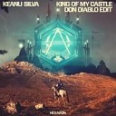 Keanu Silva - King Of My Castle Don Diablo Edit