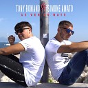 Tony Romano feat Simone Amato - Se ver cu nate