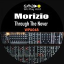 Morizio - Through The Never Acid Driver Retweak