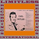Carl Butler - Baby I m A Waitin