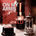 On My Arms - I Will Never Be Like You