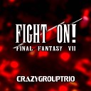 CrazyGroupTrio - Let the Battles Begin From Final Fantasy VII Chill…