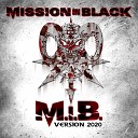 Mission In Black - M I B Version 2020