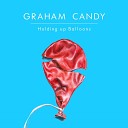 Graham Candy - Worth It All