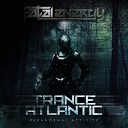 Trance Atlantic - Are You Afraid Of The Dark Original Mix