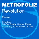 Metropoliz - Revolution Overset Remix