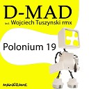 D Mad - Polonium 19 Original Mix