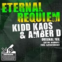 Kidd Kaos Amber D - Eternal Requiem Original Mix
