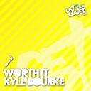 Kyle Bourke - Worth It Original Mix