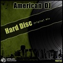 American Dj - Hard Disc Original Mix