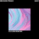 Mechanic Freakz - Body E La Luna Rework