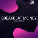 Breakbeat Money - Return To Past Original Mix