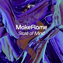 MakeFlame - State of Mind Original Mix