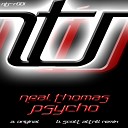 Neal Thomas - Psycho Scott Attrill Remix
