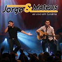 Jorge Mateus - Amor N o Jogo De Azar Ao Vivo Em Goi nia 2007