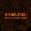 RAWLORD - Rise From the Grave Radio edit