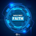 Wolfirst - Faith Original Mix