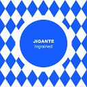Jigante - Ingrained