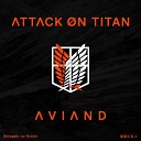A V I A N D - Attack on Titan From Shingeki no Kyojin